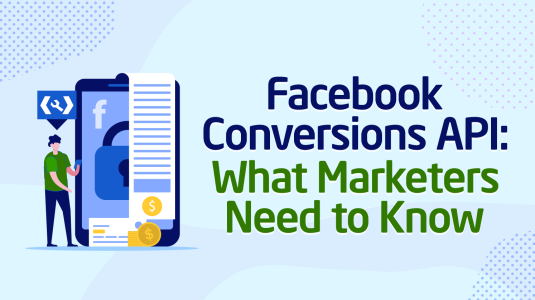 Accurate Conversions Tracking with Facebook Conversion API